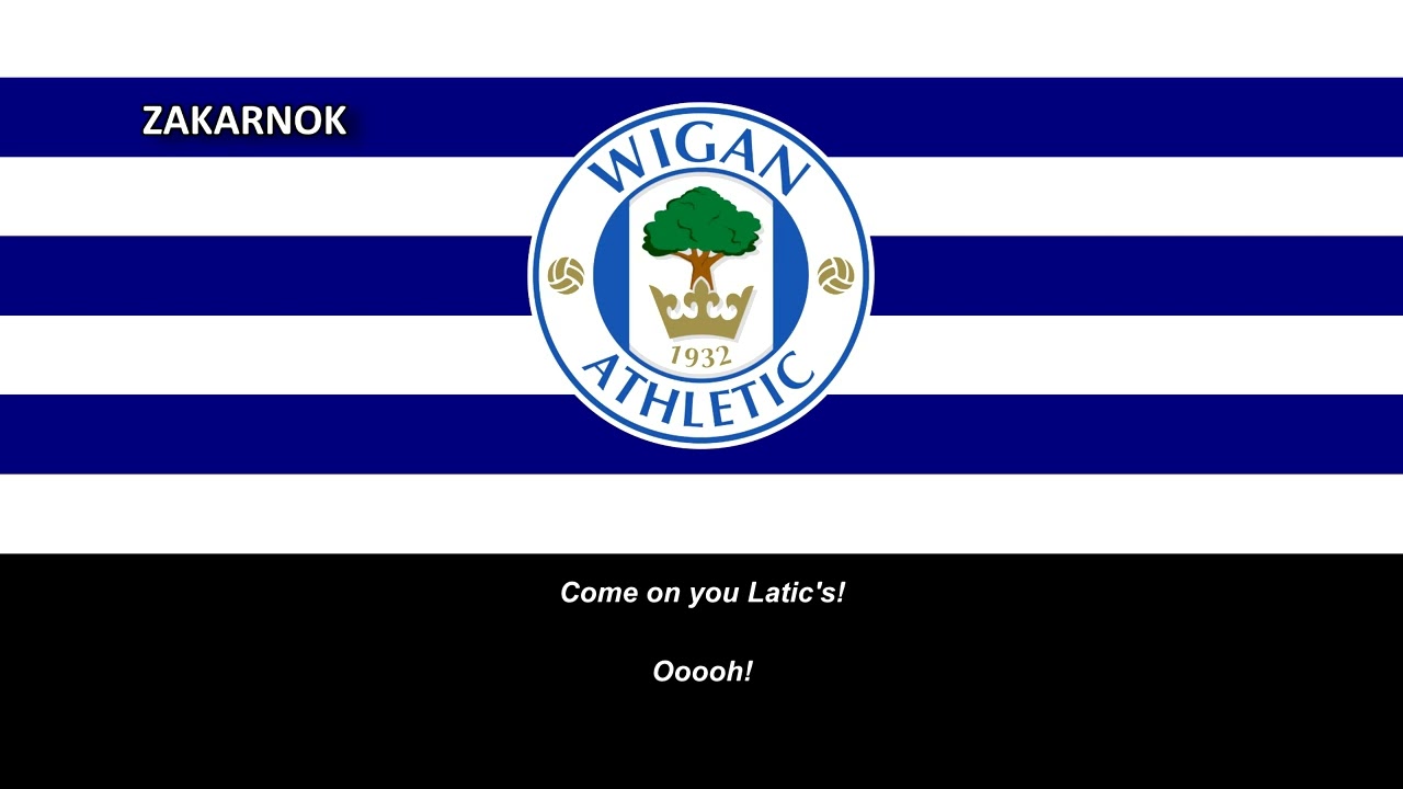 Himno del Wigan Athletic (Anthem of Wigan Athletic)