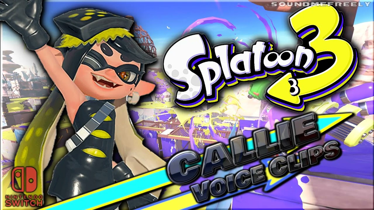 All Callie Voice Clips • Splatoon 3 • All Voice Lines • Nintendo Switch 2022