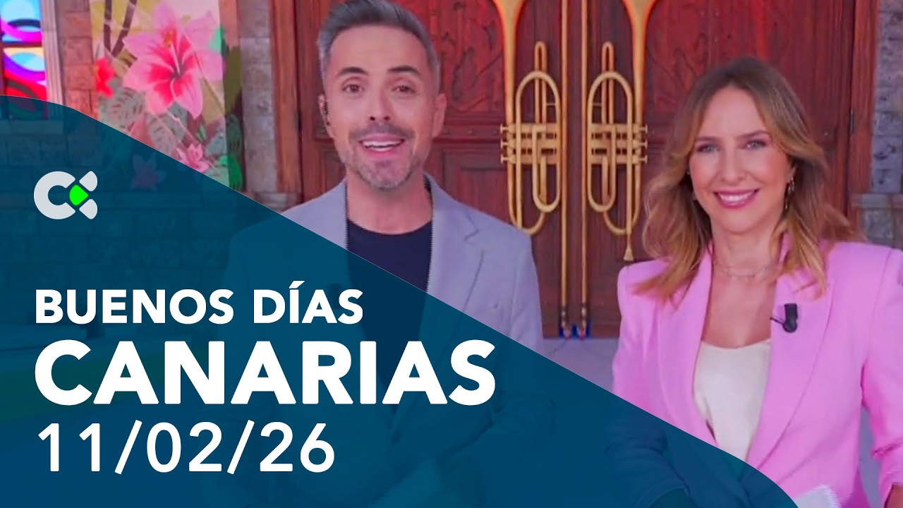 Buenos días Canarias  | 11/02/26