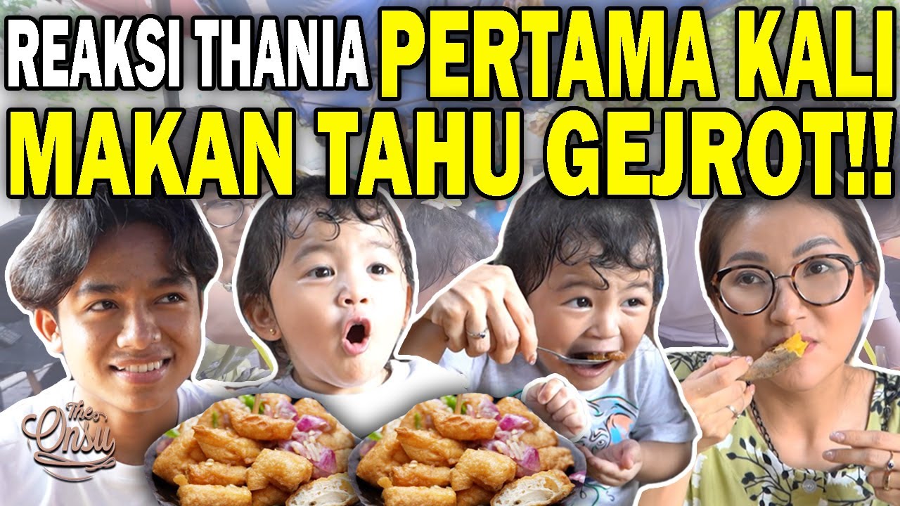 PERTAMA KALI MAKAN TAHU GEJROT‼️ BEGINI EKSPRESI THANIA‼️ | THE ONSU FAMILY