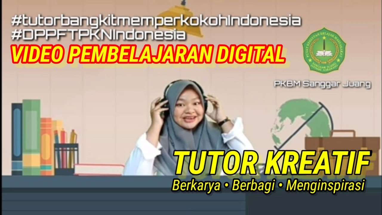  VIDEO PEMBELAJARAN DI ERA DIGITAL KEREN DAN MENARIK... !!! | PKBM SANGGAR JUANG