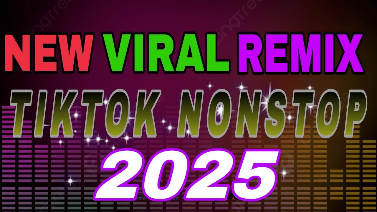 NEW VIRAL TIKTOK REMIX_NONSTOP 2025