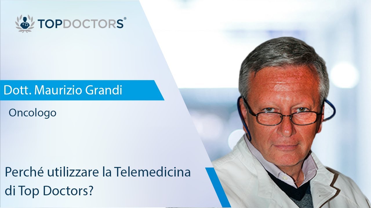 I vantaggi dell’utilizzo della Telemedicina di Top Doctors - Dott. Maurizio Grandi