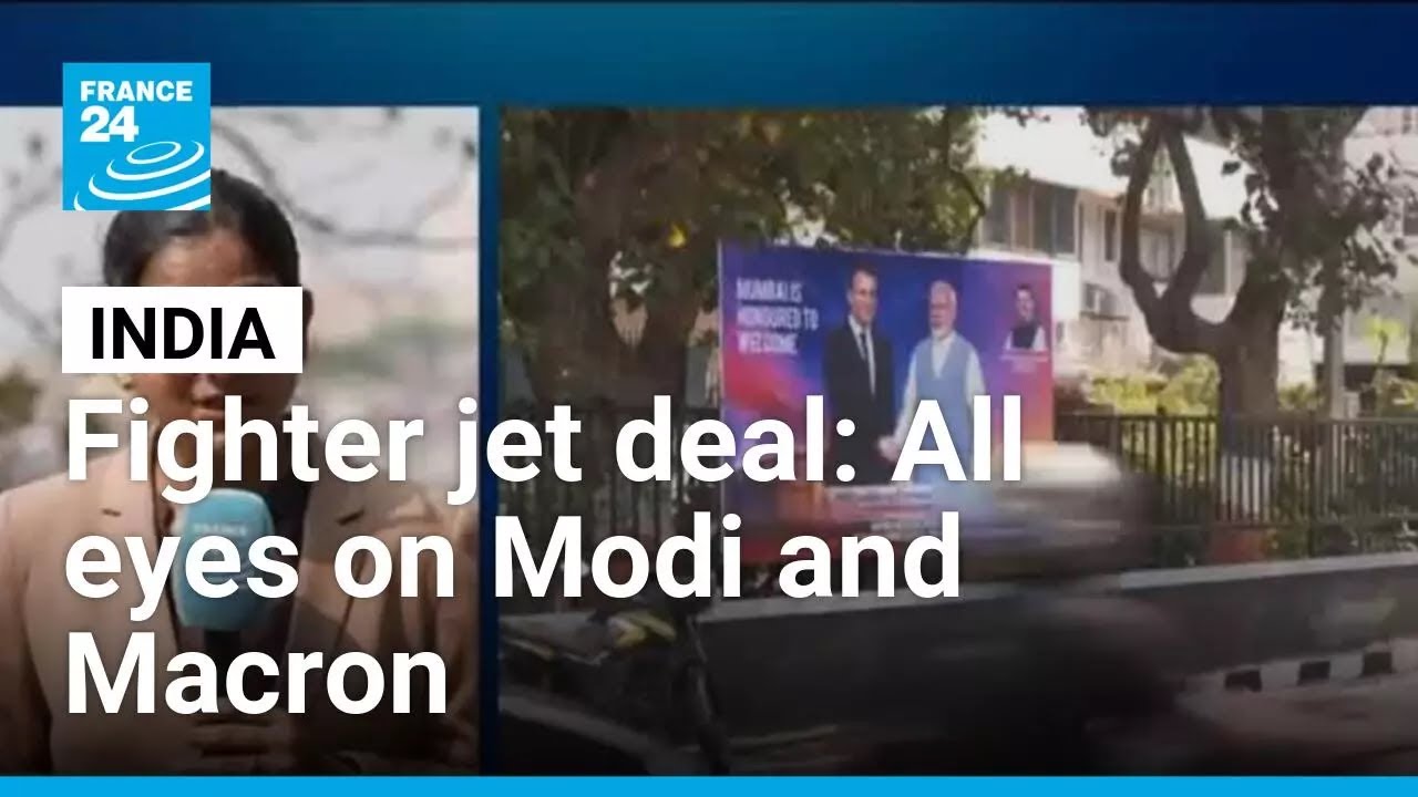 Modi and Macron to hold talks on multibillion-euro fighter jet deal • FRANCE 24 English