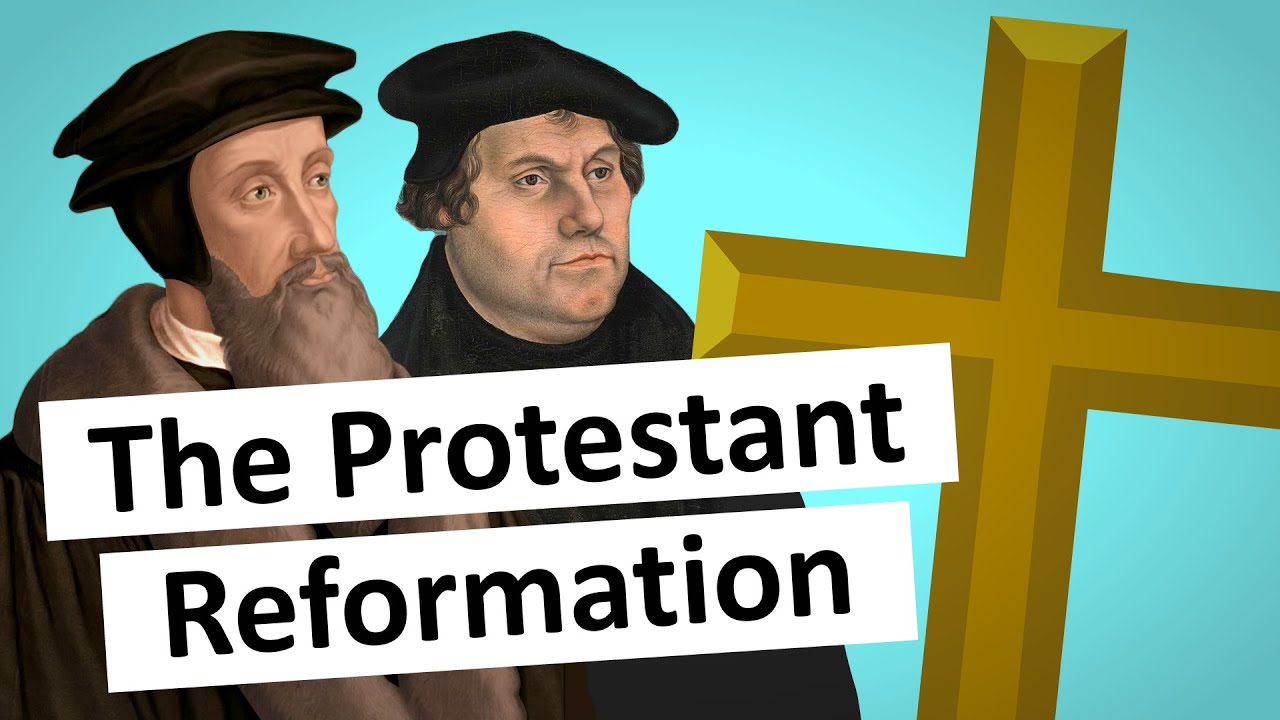 The Protestant Reformation Explained