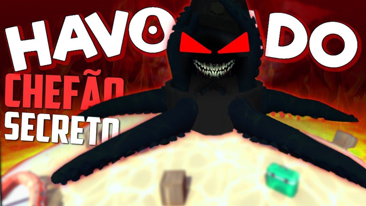 Havocado mas achamos sem querer um Polvo Gigante, o Boss secreto