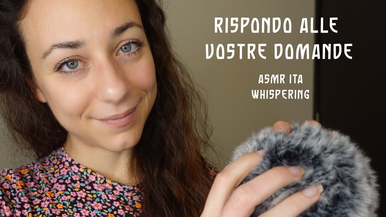 Rispondo alle vostre domande sussurrando | ASMR ITA Whispering