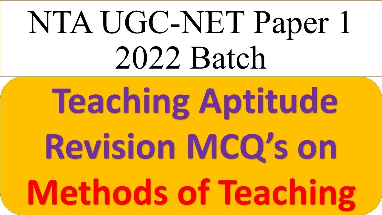 MCQ's on Methods of Teaching - Teaching Aptitude - UGC NTA NET - Paper 1- Dr Triptii