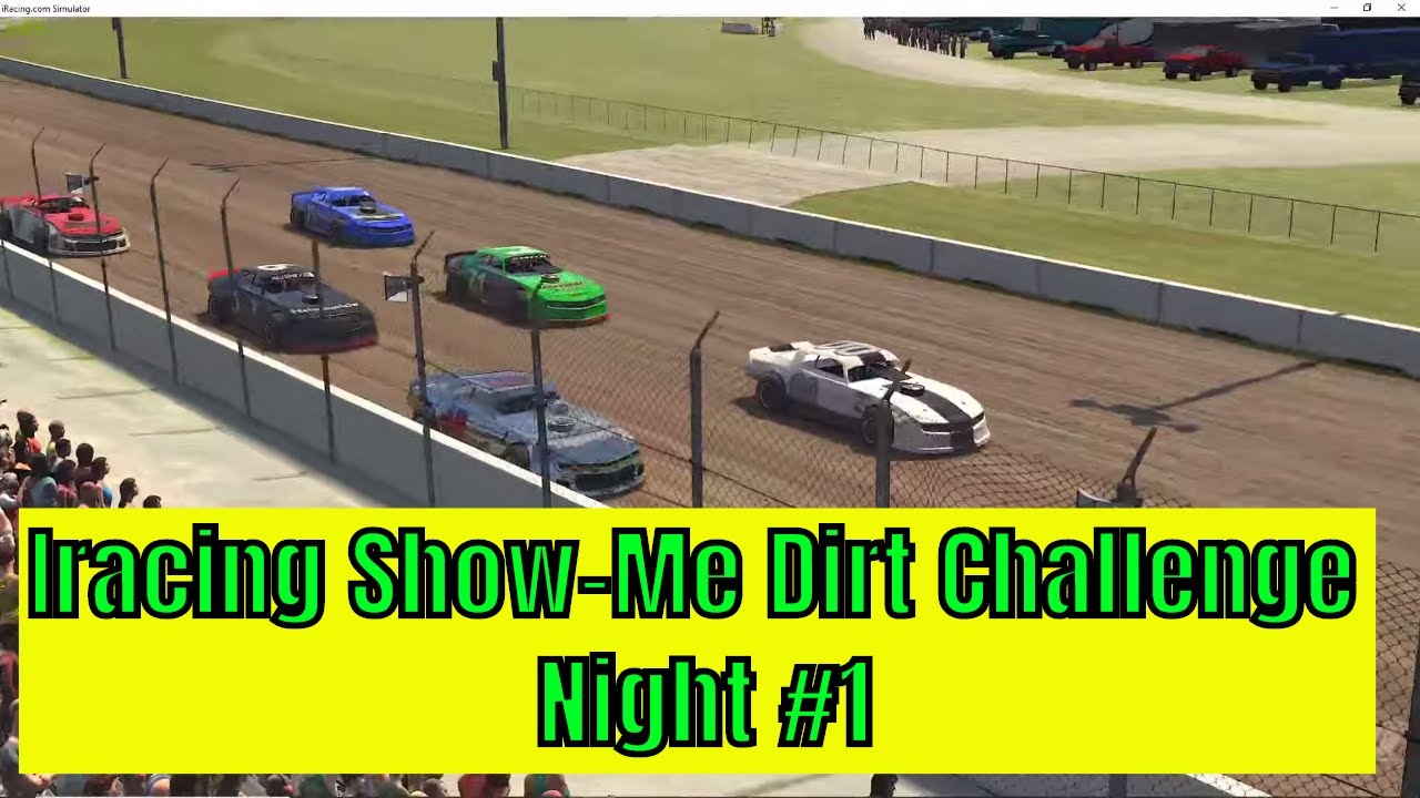 iRacing Dirt Show-Me Dirt Challenge Night #1 Hosted By Show-MeDirt.com