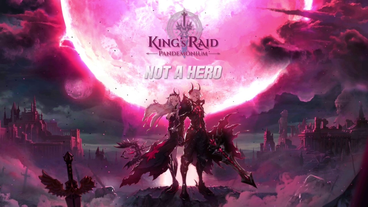 [キングスレイド] Not A Hero (日本語 Ver.) | Pandemonium