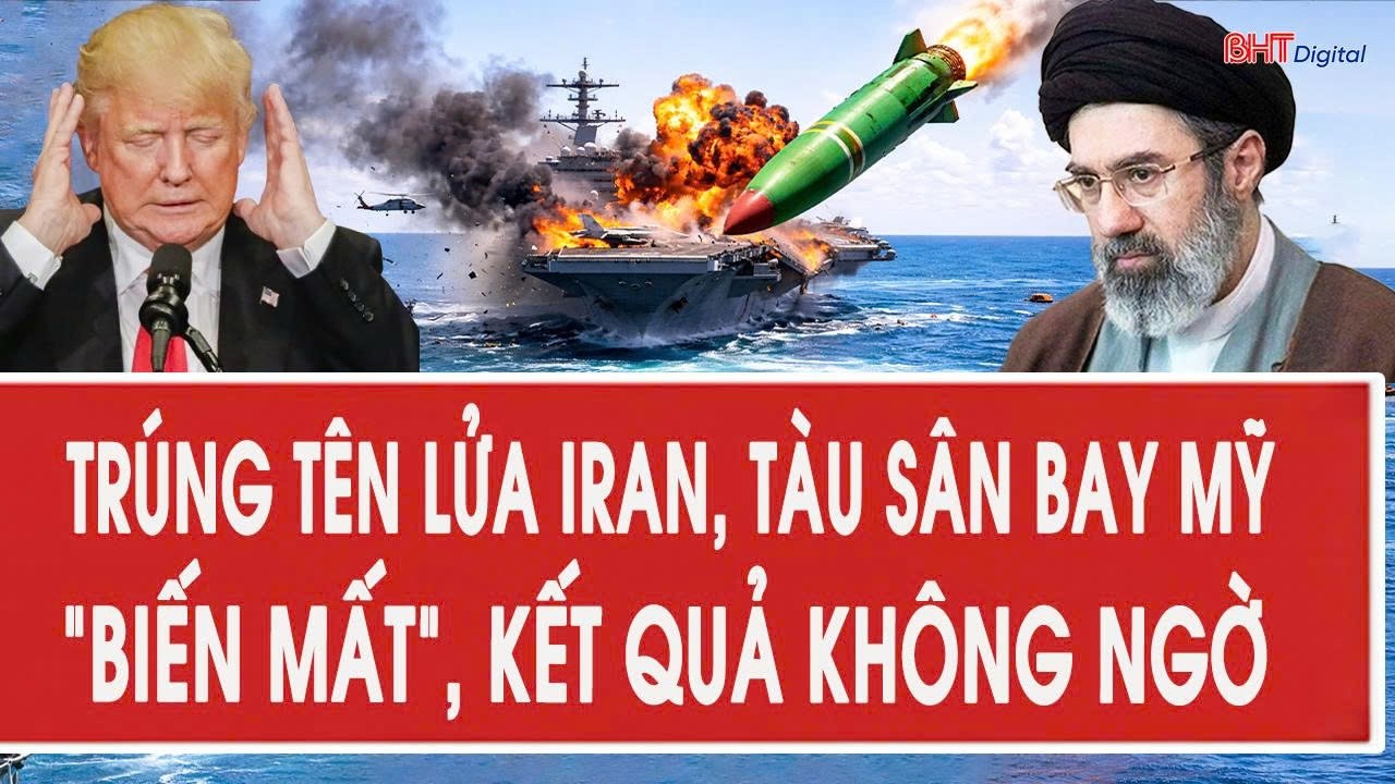 Toàn cảnh Mỹ - Iran 13/3: Trúng tên lửa Iran, tàu sân bay Mỹ “biến mất”, kết quả không ngờ