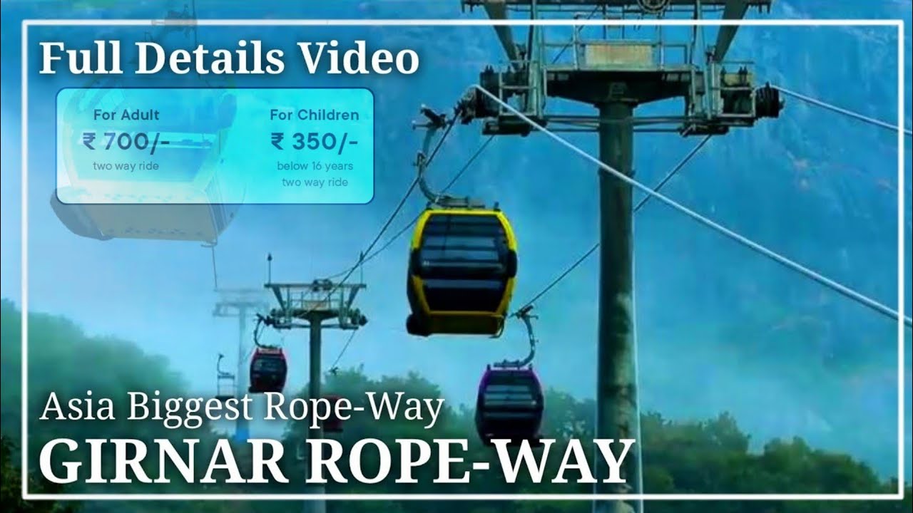 GIRNAR  ROPE-WAY | Full Details Video | Junagadh Girnar Rope-Way  | Tickets Price
