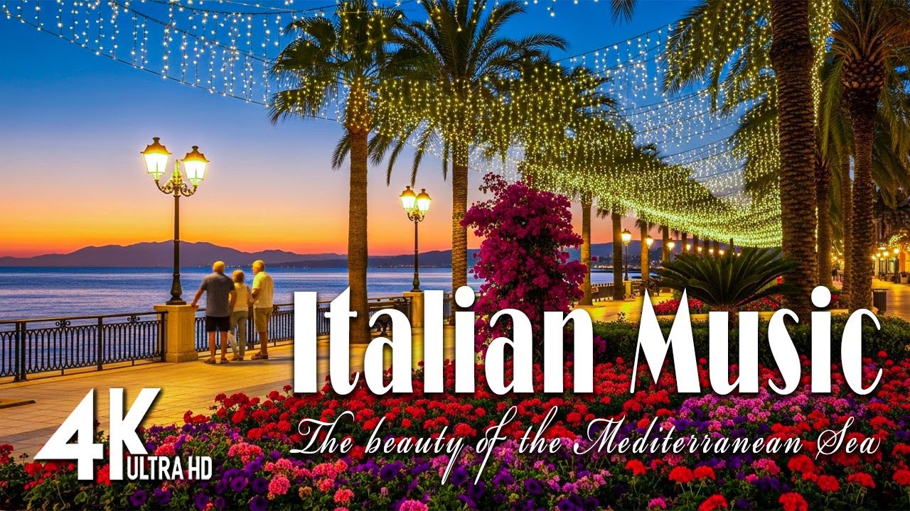 🎶Romantic Italian Music & Mediterranean Nights🎶 Relaxing Music & Beautiful Travel Scenery of Italy