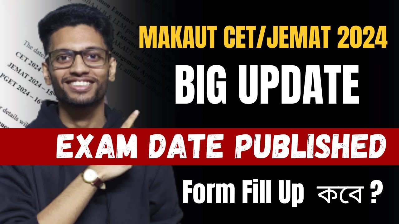 Big Breaking News MAKAUT CET 2024 & MAKAUT JEMAT 2024 Exam Date Published