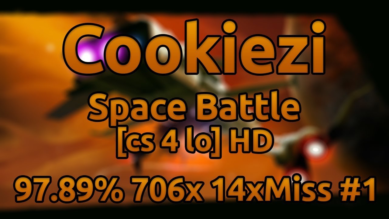 Cookiezi | F-777 - Space Battle [cs 4 lo] HD 97.89% 706/2376x 14xMiss #1