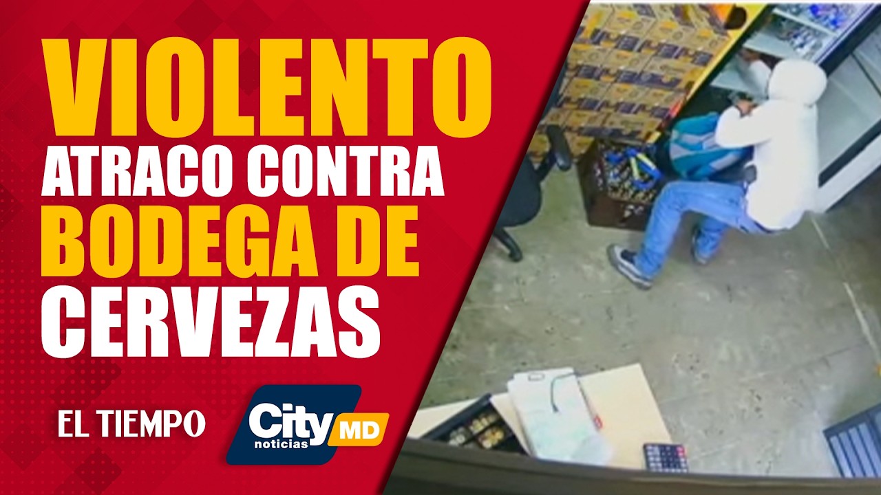 #CityNoticiasMD 25 de febrero: Delincuentes hurtaron bodega de cerveza | EL TIEMPO