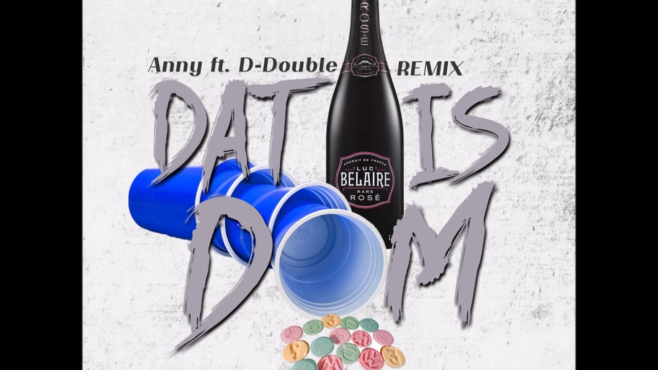 AnnyMang - Dat is dom Remix ft. D - Double