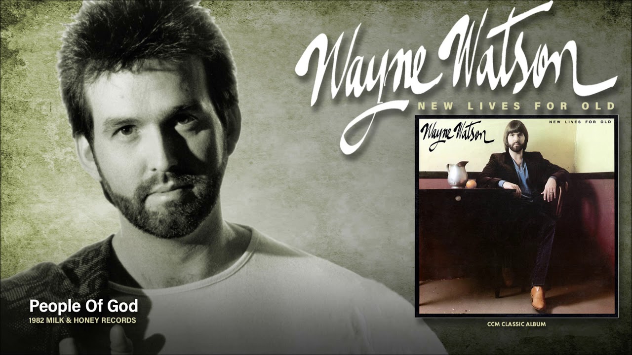 Wayne Watson - People Of God