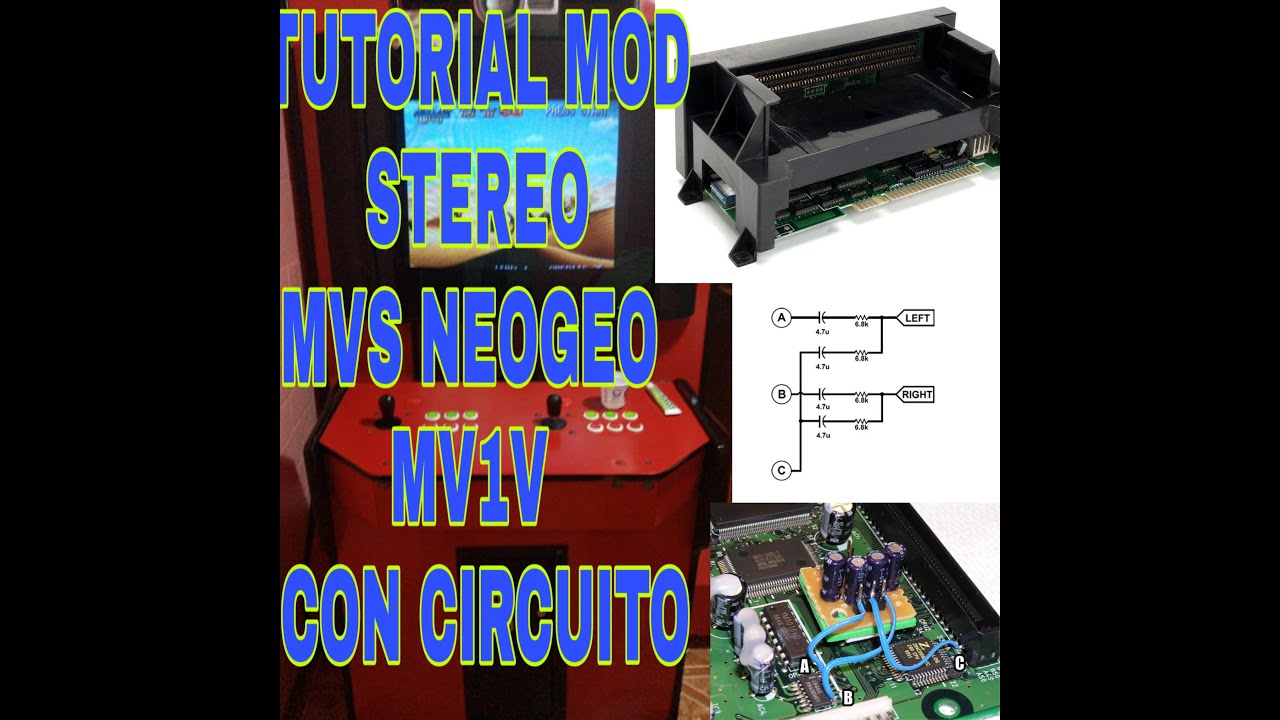 TUTORIAL MOD STEREO  SISTEMA NEOGEO MVS MV1B  ( CON CIRCUITO )
