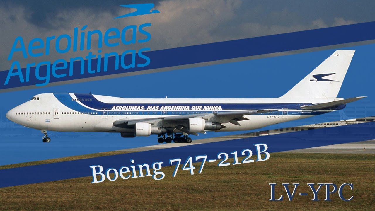 Aerolineas Argentinas Boeing 747-212B (LV-YPC) History in less than 5 minutes