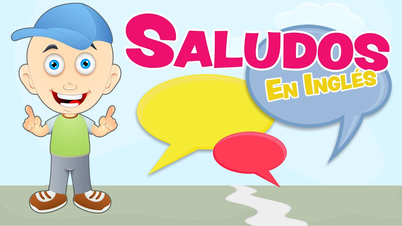 SALUDOS en INGLÉS para niños