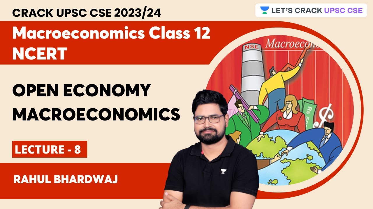 Complete Macroeconomics Class 12 NCERT | Open Economy Macroeconomics | Lecture-8 | Rahul Bhardwaj|