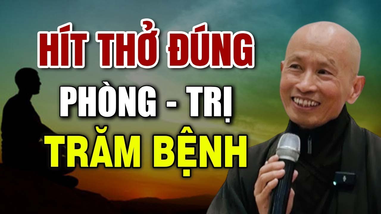 Hít Thở Đúng PHÒNG - TRỊ TRĂM BỆNH | Hòa thượng Thích Phước Tịnh
