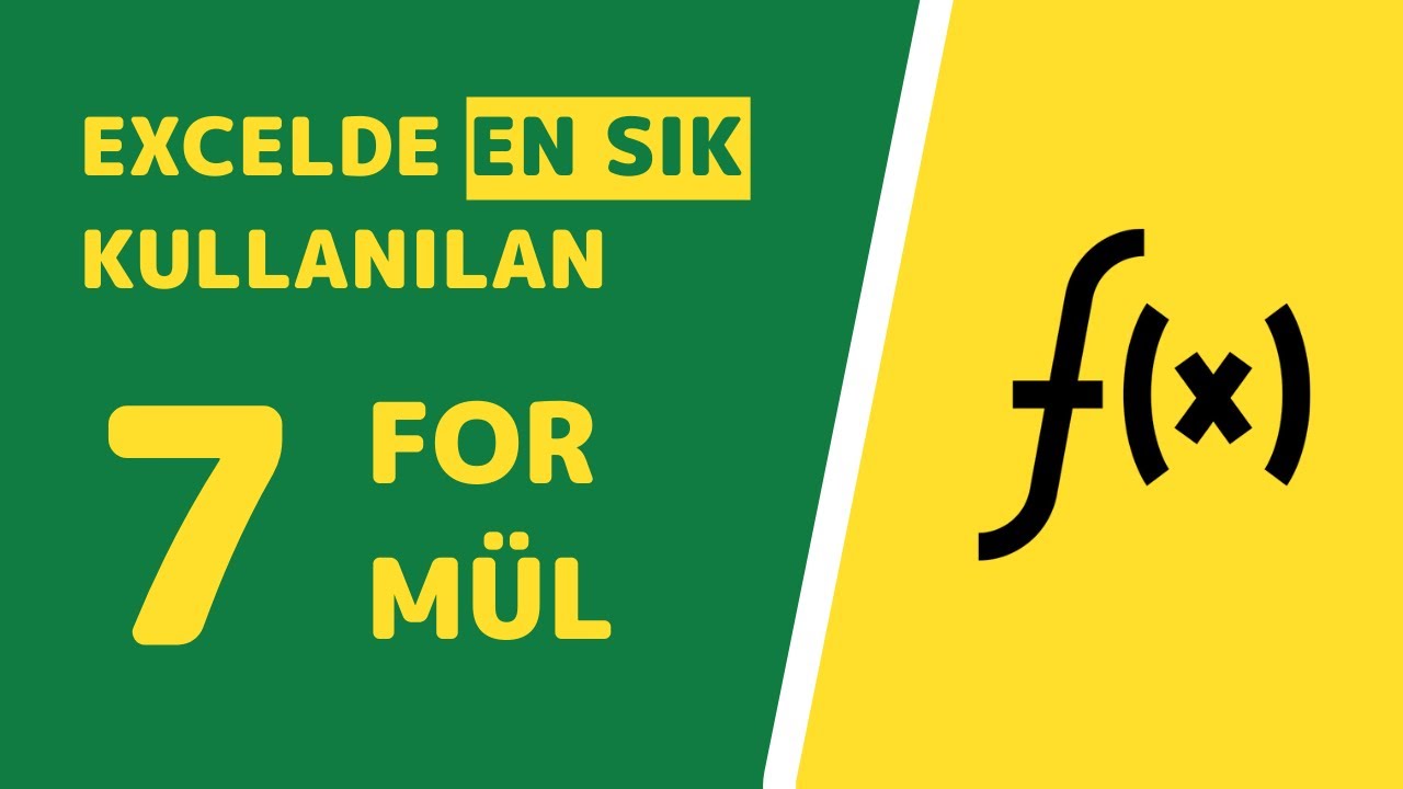 EXCELDE EN SIK KULLANILAN 7 FORMÜL - [2021]