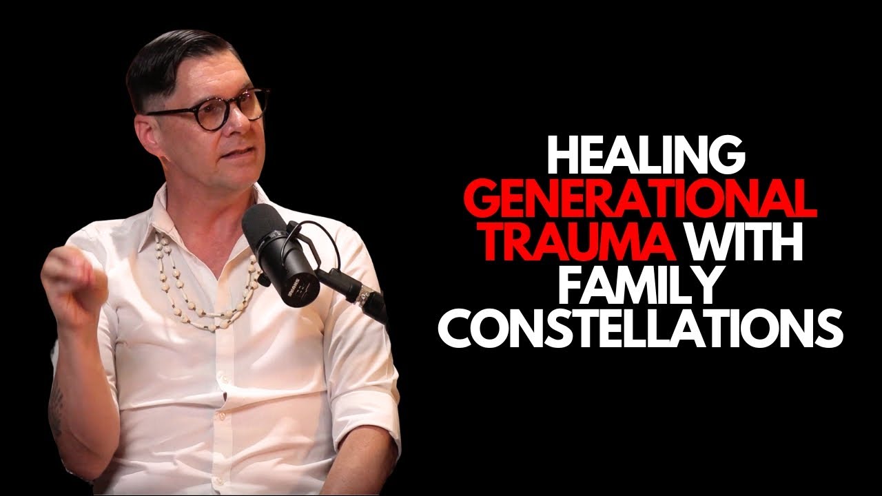 Part 1 - Family Constellations: Gary Els on Breaking Generational Cycles & Creating Harmony