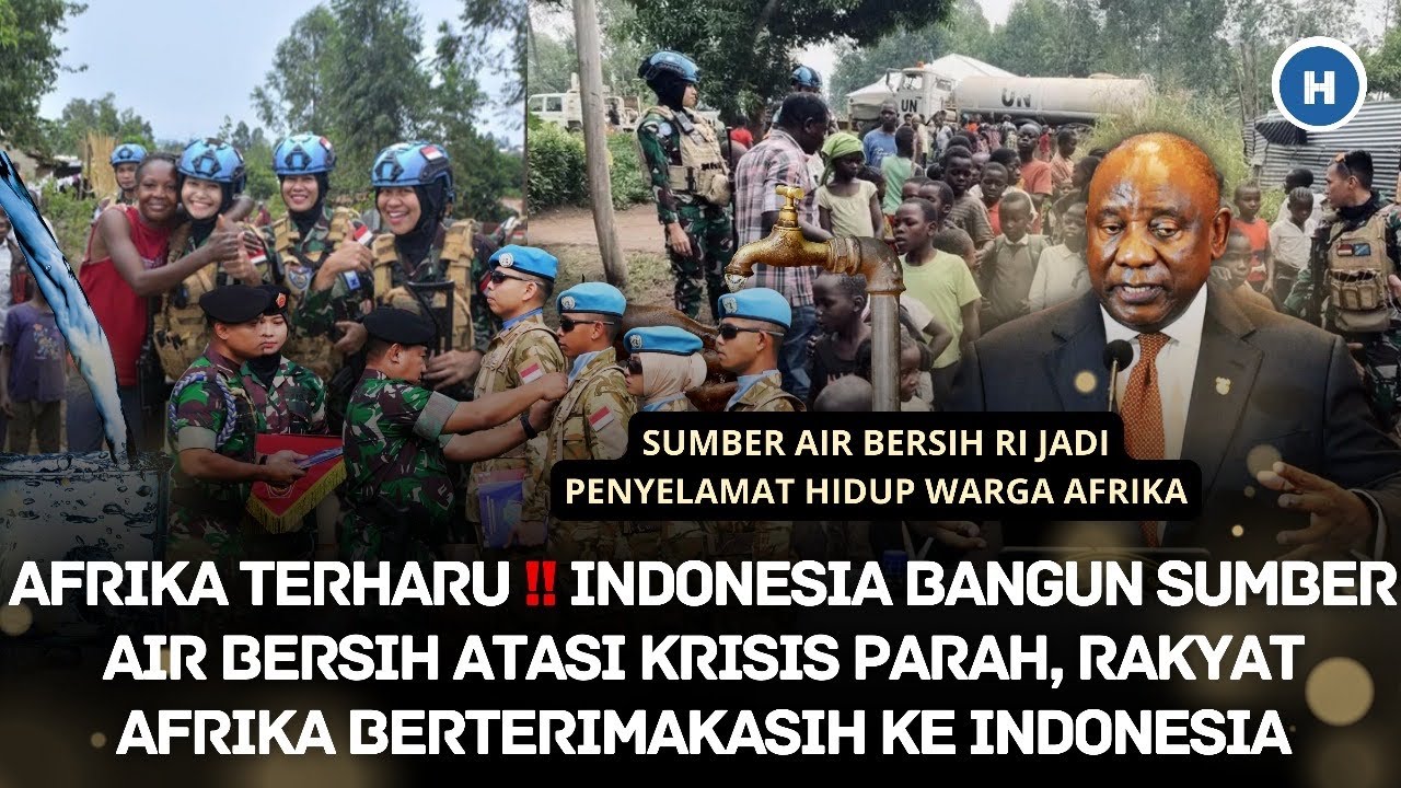 AFRIKA TERHARU‼ INDONESIA BANGUN SUMBER AIR BERSIH ATASI KRISIS PARAH, RAKYAT  AFRIKA BERTERIMAKASIH