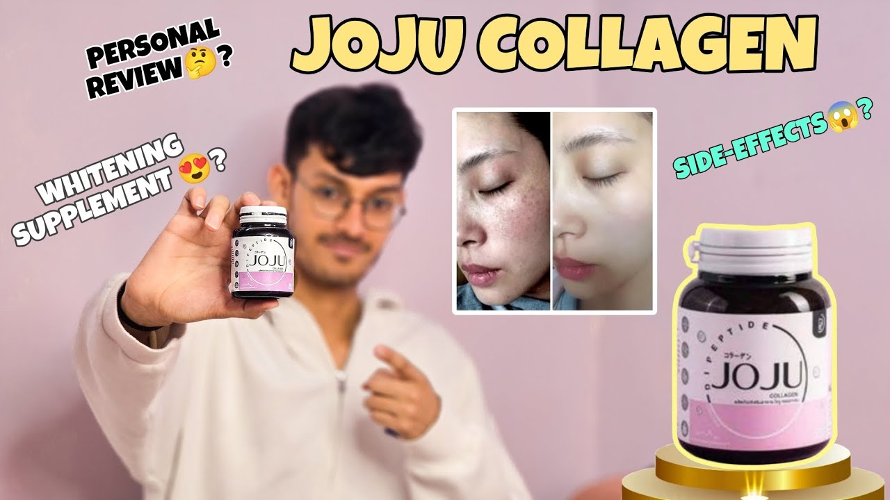 JOJU Collagen Full body whitening supplement review in hindi | Thailand Whitening Supplement Review