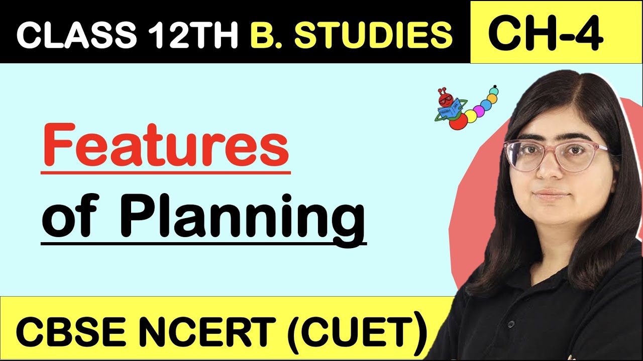 FEATURES OF PLANNING | NATURE OF PLANNING | CHARACTERISTICS OF PLANNING | Business Studies 2023-24