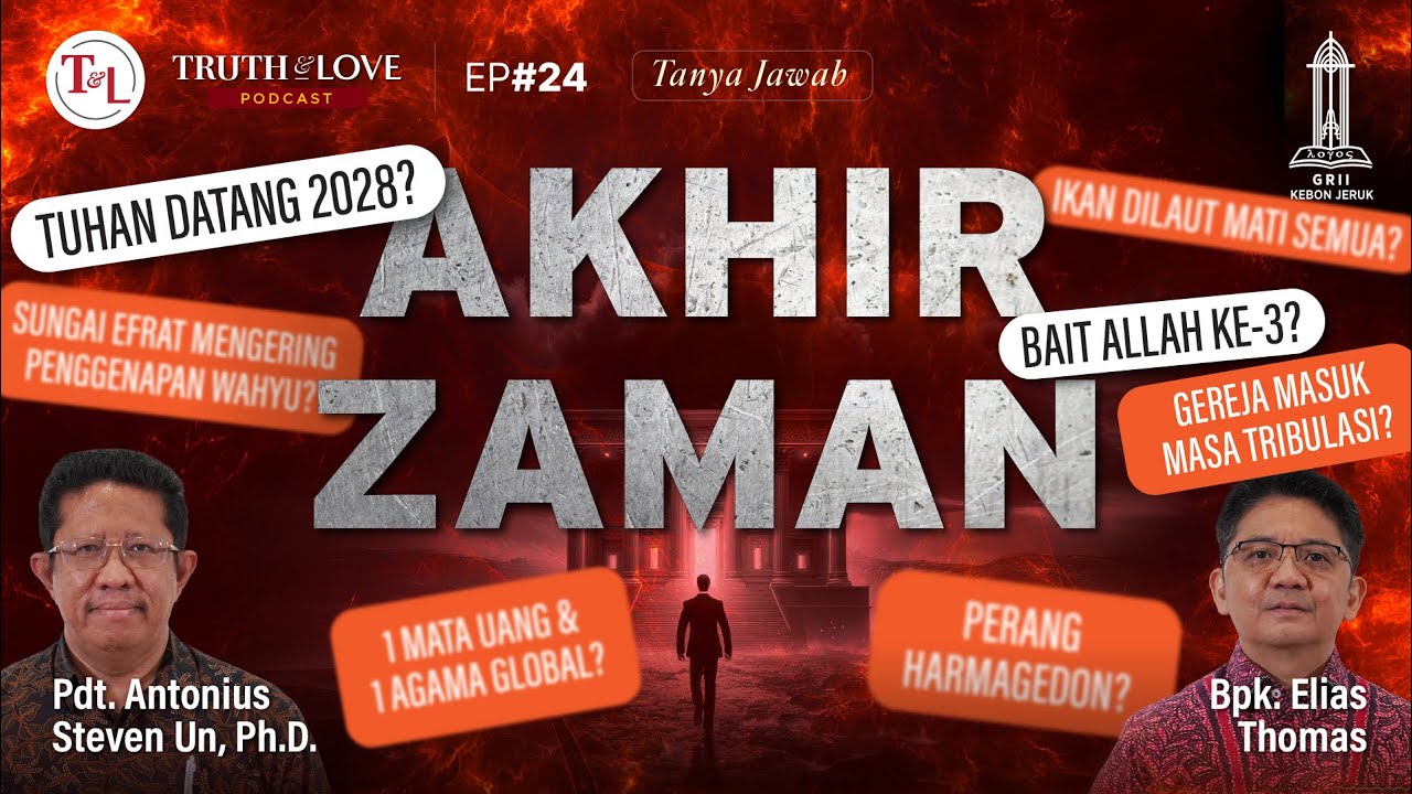 Akhir Zaman (Tanya Jawab) - Truth & Love Podcast Ep#24
