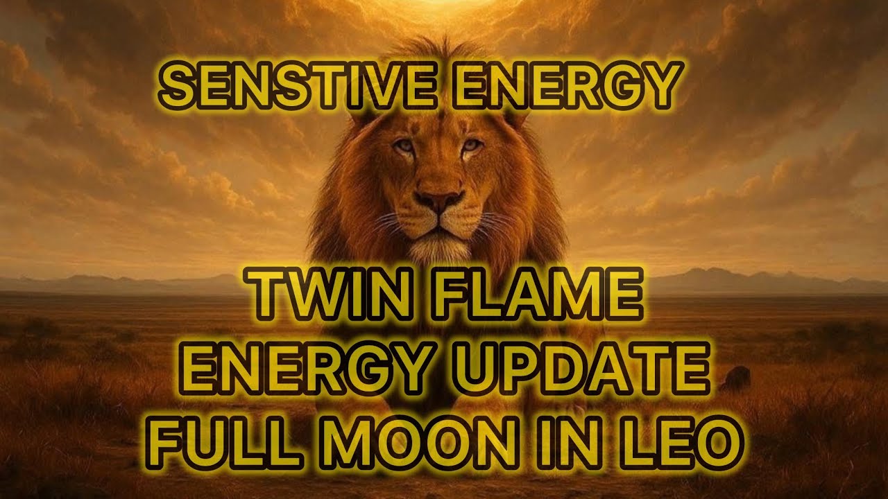 🐦‍🔥TWIN FLAME ENERGY UPDATE FULL MOON IN LEO