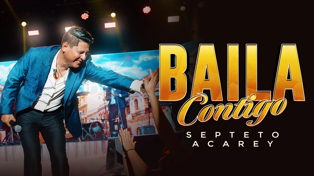 Septeto Acarey - Baila Contigo ( En Vivo 10 Aniversario)