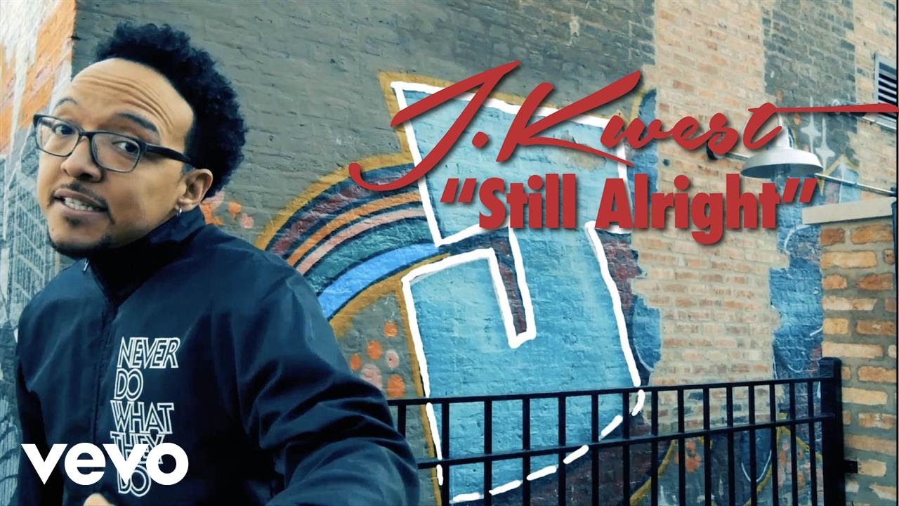 J. Kwest - Still Alright