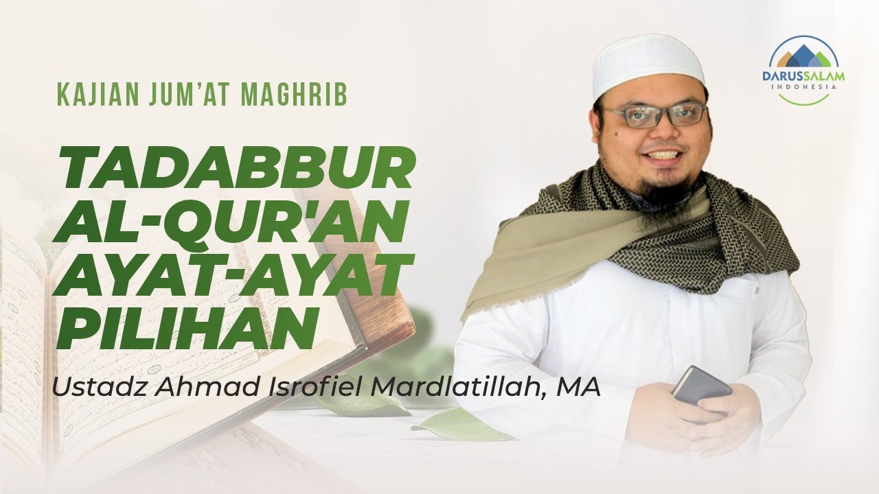 TADABBUR AL-QUR'AN AYAT-AYAT PILIHAN | USTADZ AHMAD ISROFIEL MARDLATILLAH, MA.