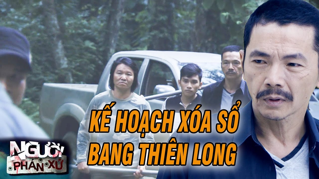 ÔNG TRÙM lên kế hoạch xóa sổ băng nhóm của Thế Chột và cái kết | NGƯỜI PHÁN XỬ