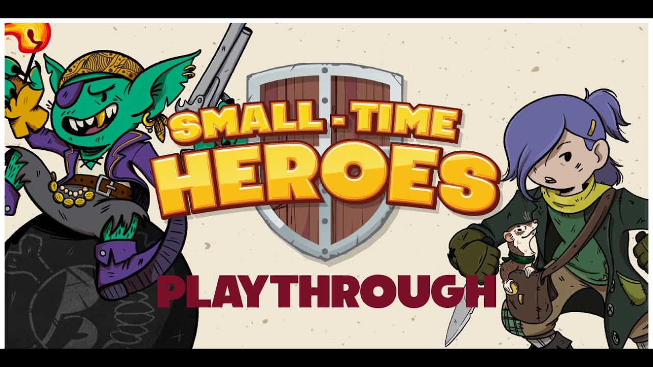 Small Time Heroes - Rogue Day 1
