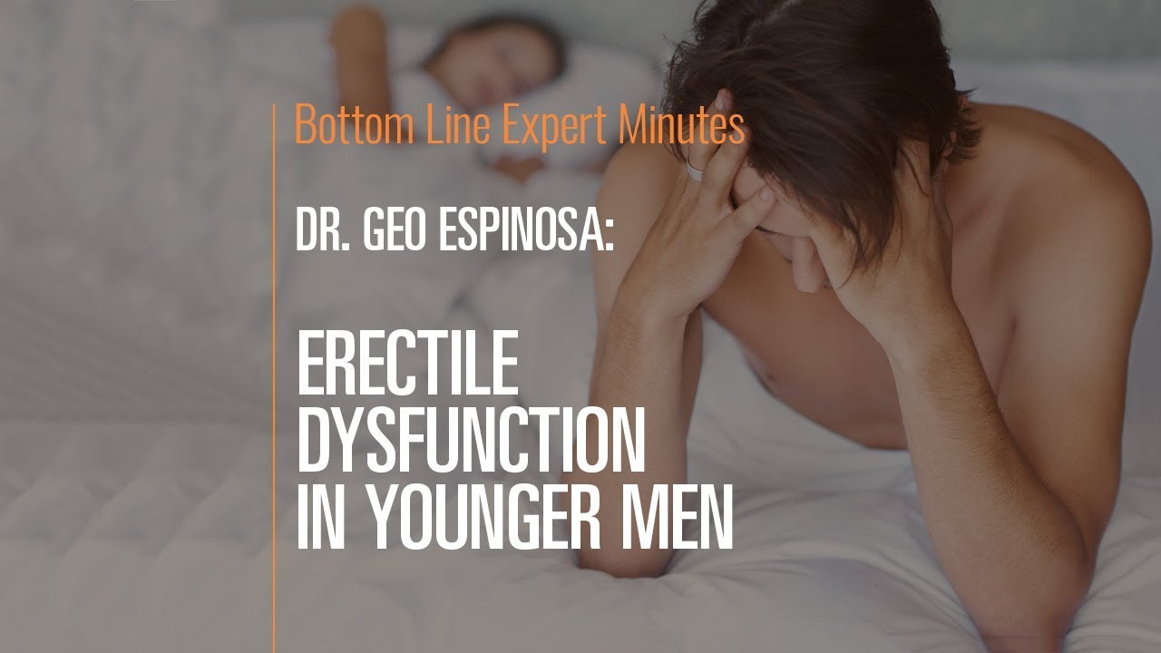 Erectile Dysfunction in Younger Men