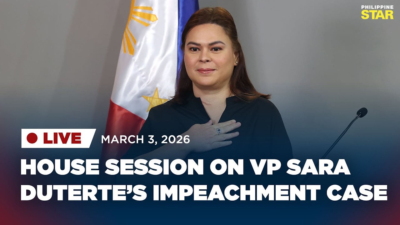 LIVESTREAM: House session on VP Sara Duterte’s impeachment case (March 3, 2026)