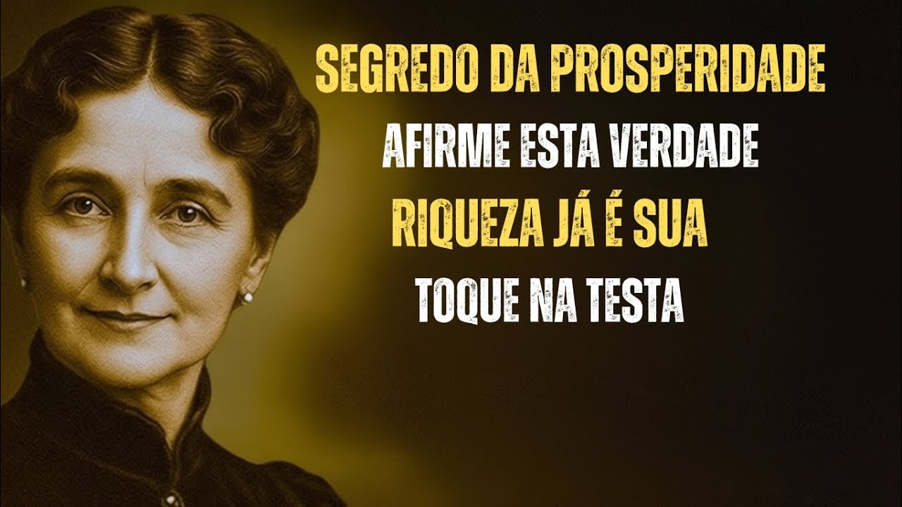 Toque na Testa e Afirme ESTA Verdade: A Riqueza Já é Sua Hoje | Florence Scovel Shinn