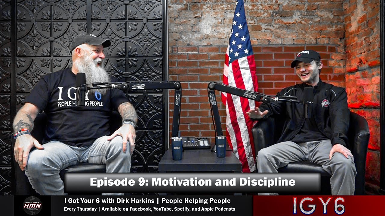 I Got Your 6 | Ep. 9: Motivation and Discipline