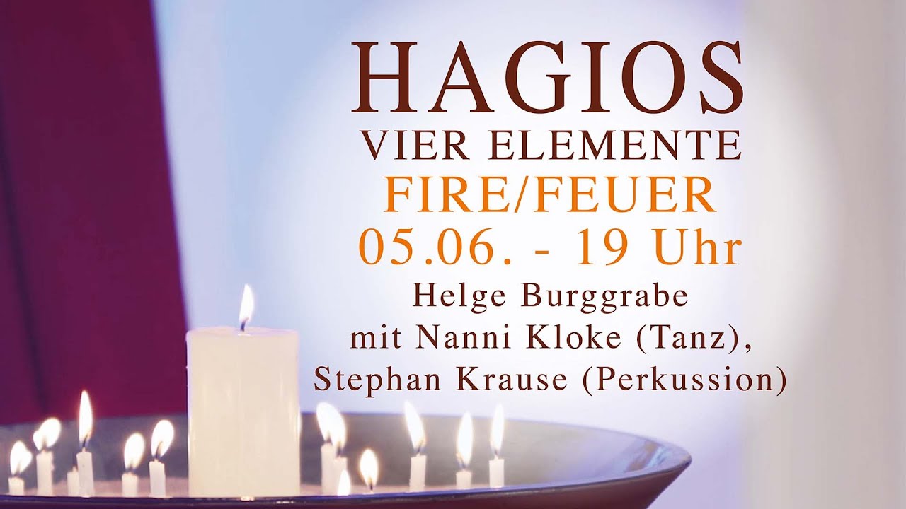 HAGIOS, Element Fire/Feuer, Livestream 05.06.2020, mit Helge Burggrabe, Nanni Kloke, Stephan Krause