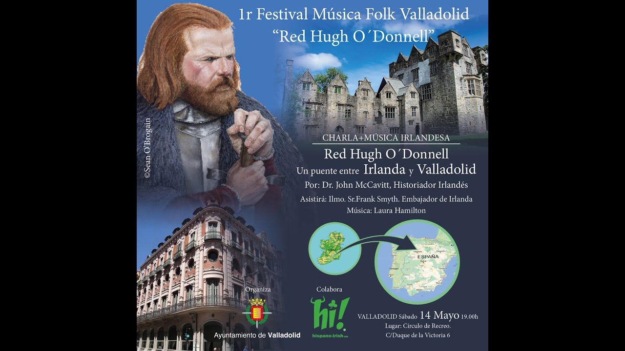RED HUGH O´DONNELL, A BRIDGE BETWEEN IRELAND AND SPAIN Un puente entre España e Irlanda
