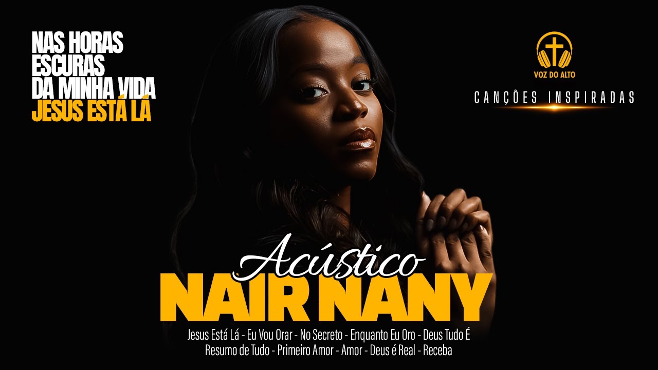 NAIR NANY ACÚSTICO 💛 Louvores Que Trazem Paz e Renovo ao Coração 🔥🤍