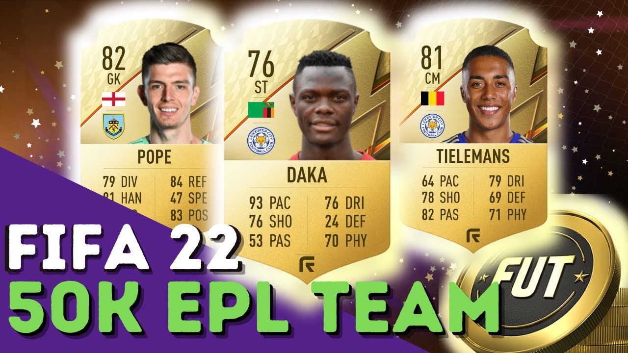 THE BEST FIFA22 EPL STARTER SQUAD UNDER 50K 🤯 l FIFA22 ULTIMATE TEAM l FUT RTG CHEAP BUILD