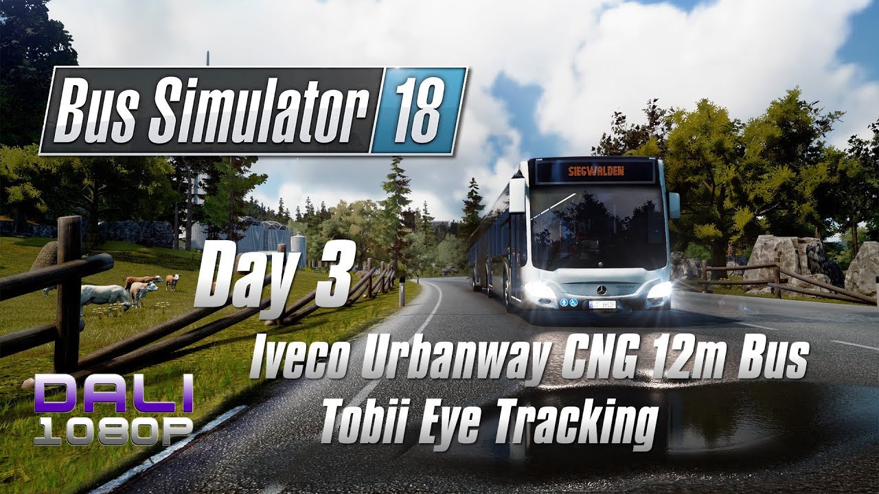 Bus Simulator 18 - Day 3 - Iveco Urbanway CNG 12m Bus + Tobii Eye Tracking