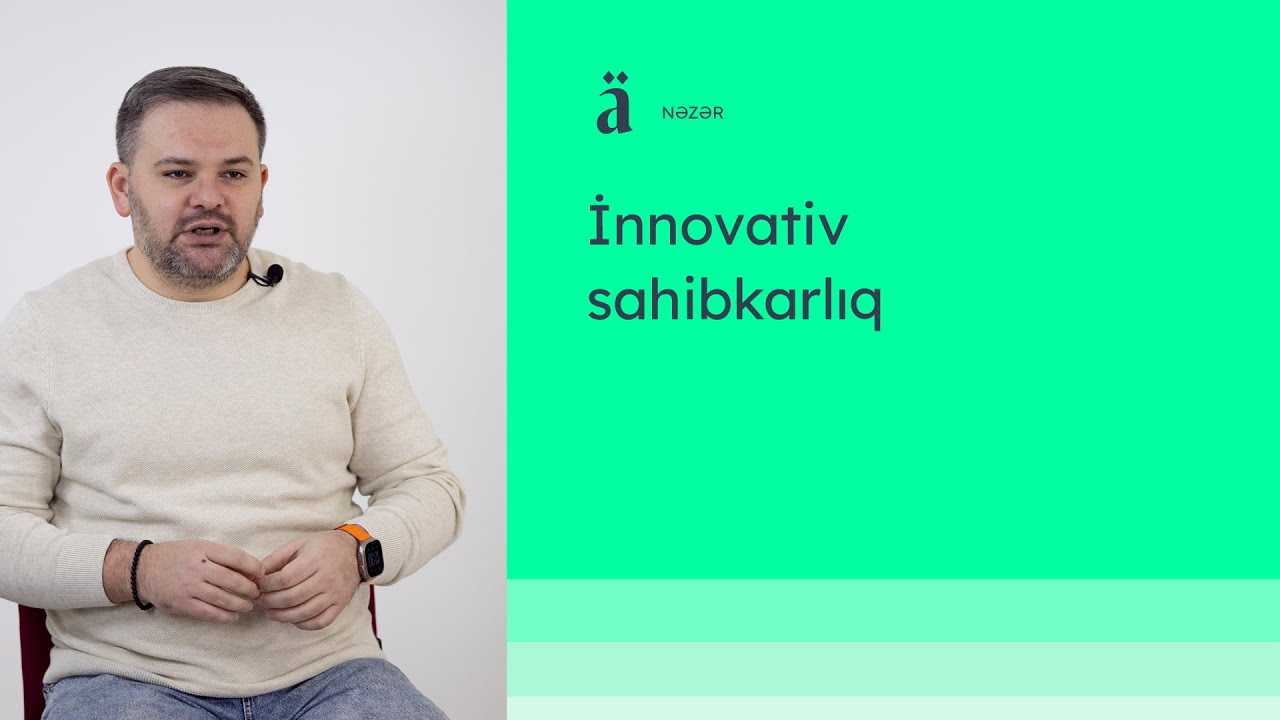 İnnovativ sahibkarlıq | Asif İbrahimov