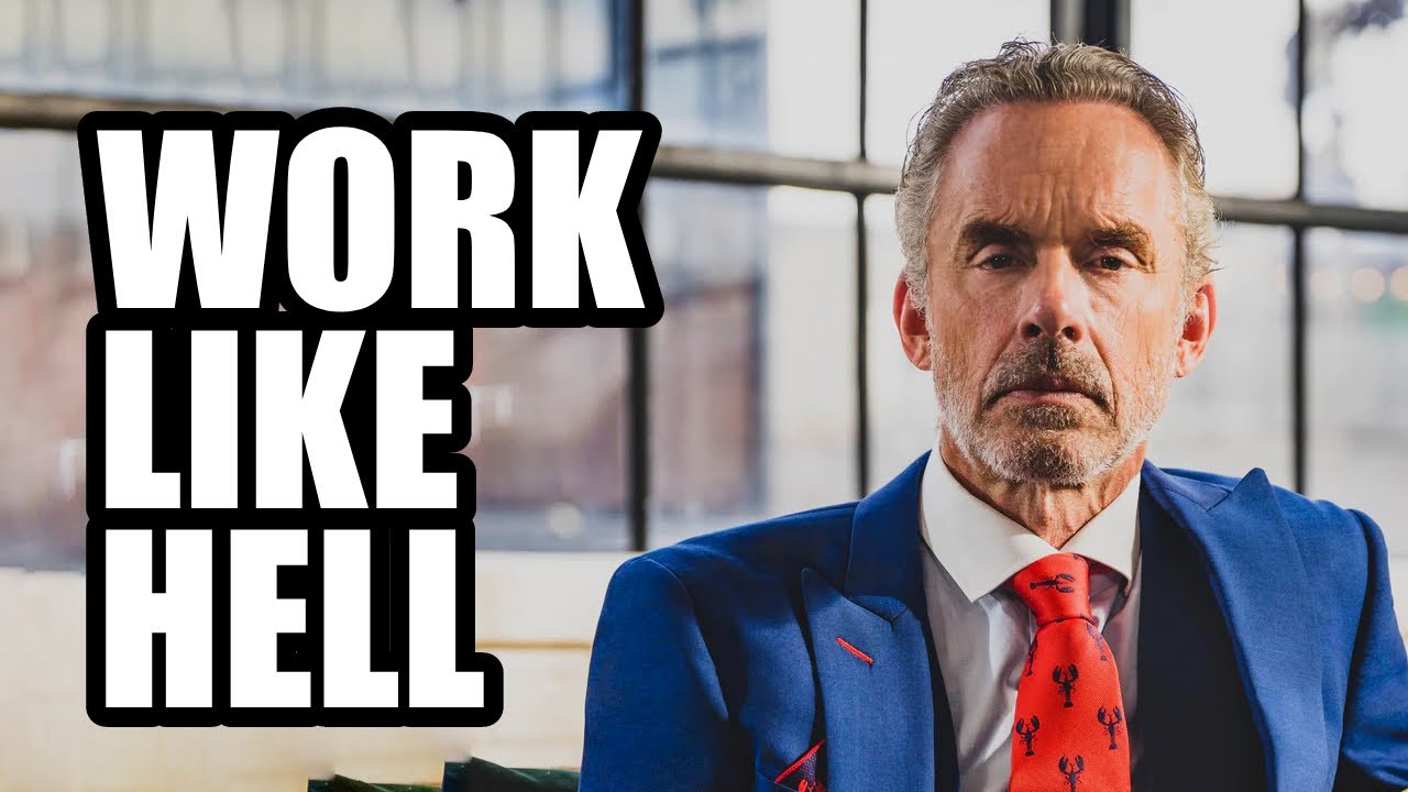 WORK LIKE HELL - Jordan Peterson (Best Motivational Speech)